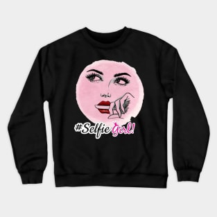 Selfie Girl Crewneck Sweatshirt